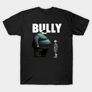 Bully No. 1: You are NOT the Boss of Me... not today! On a Dark Background T-Shirt